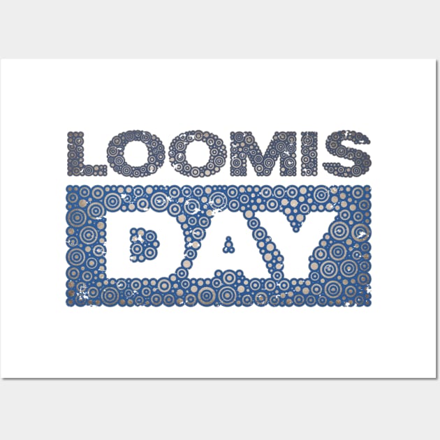 LOOMIS DAY Wall Art by pbdotman